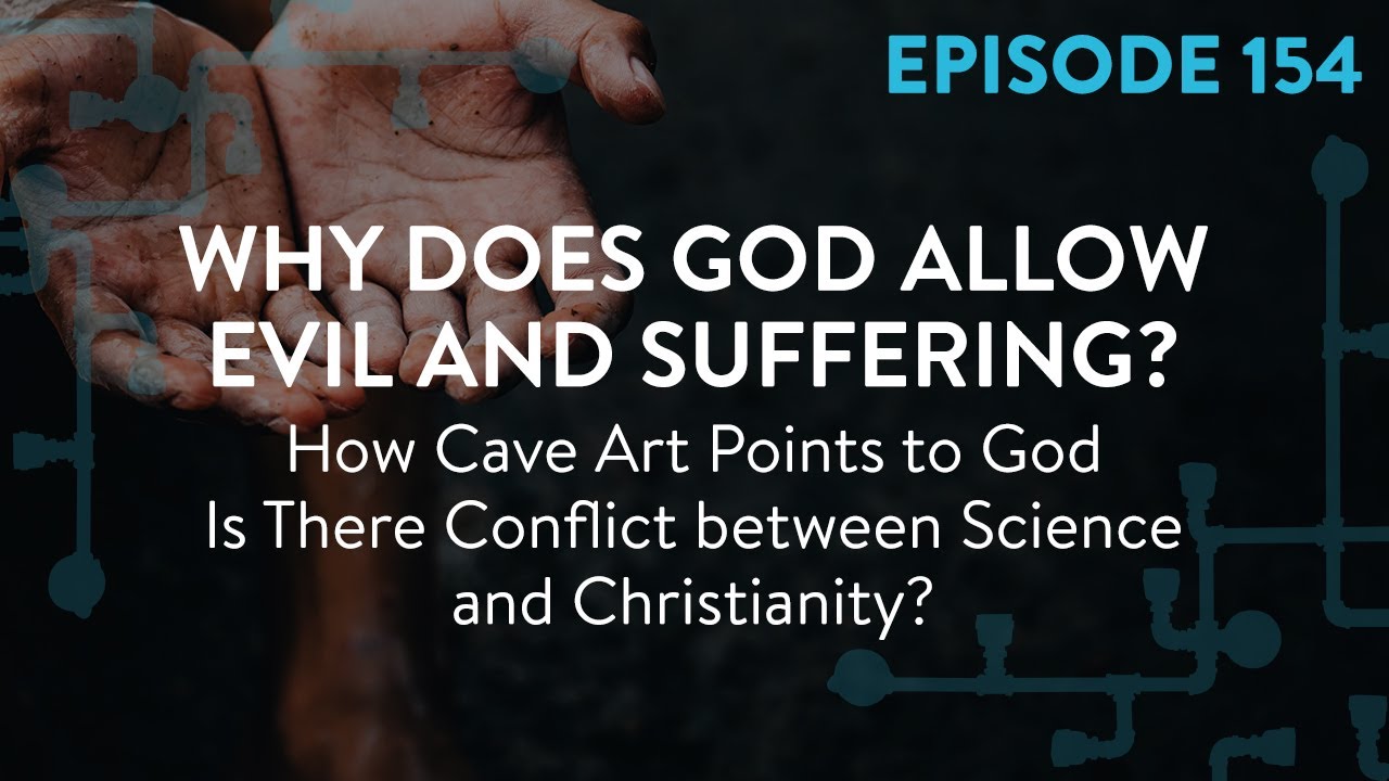 Why Does God Allow Evil and Suffering? | 28:19 ep 154 - Reasons to Believe