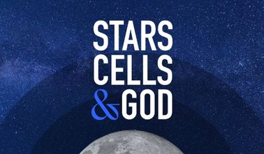Stars, Cells, and God